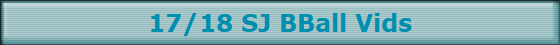 17/18 SJ BBall Vids